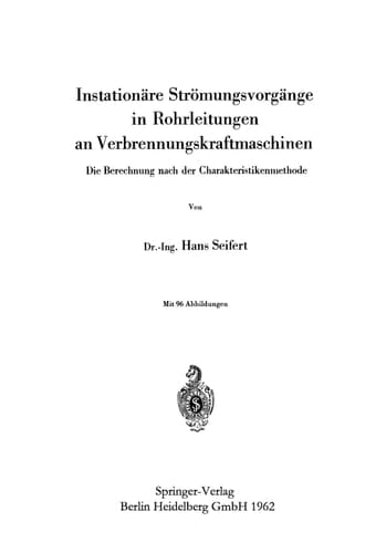 Instationäre Strömungsvorgänge in Rohrleitungen an Verbrennungskraftmaschinen: Die Berechnung nach der Charakteristikenmethode (German Edition)