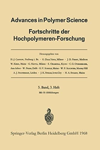 Advances in Polymer Science Fortschritte der Hochpolymeren-Forschung