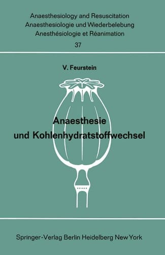 Anaesthesie und Kohlenhydratstoffwechsel (Anaesthesiologie und Intensivmedizin Anaesthesiology and Intensive Care Medicine, 37) (German Edition)