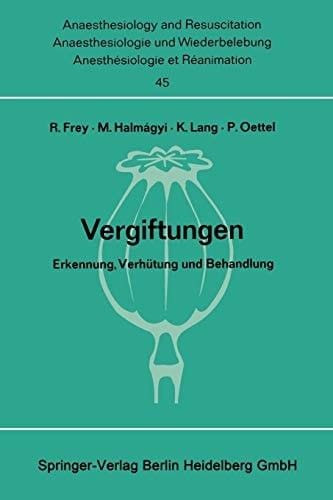 Vergiftungen Erkennung, Verhütung und Behandlung. Bericht über das Symposion am 11. und 12. Oktober 1968 in Mainz