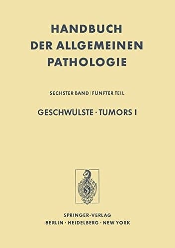 Geschwülste / Tumors I Morphologie, Epidemiologie, Immunologie / Morphology, Epidemiology, Immunology