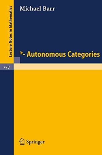 Autonomous Categories (Lecture Notes in Mathematics, 752)