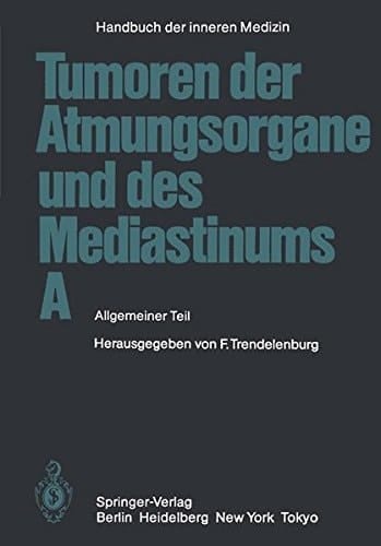 Tumoren der Atmungsorgane und des Mediastinums A Allgemeiner Teil