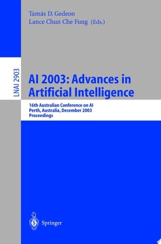 AI 2003: Advances in Artificial Intelligence 16th Australian Conference on AI, Perth, Australia, December 3-5, 2003, Proceedings