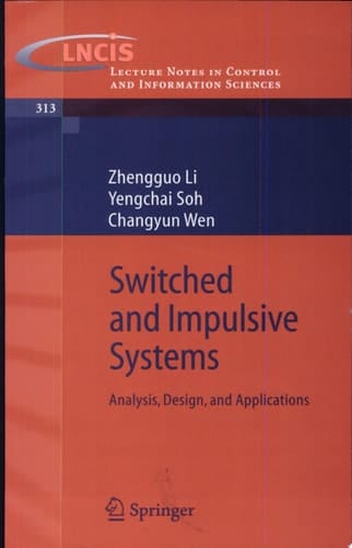 Switched and Impulsive Systems Analysis, Design and Applications