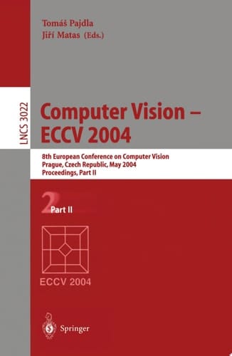 Computer Vision - ECCV 2004 8th European Conference on Computer Vision, Prague, Czech Republic, May 11-14, 2004. Proceedings, Part II