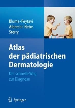 Atlas pädiatrische Dermatologie : der schnelle Weg zur Diagnose