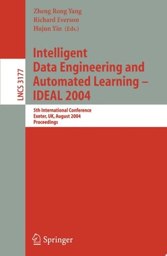 Intelligent Data Engineering and Automated Learning - IDEAL 2004 5th International Conference, Exeter, UK, August 25-27, 2004, Proceedings