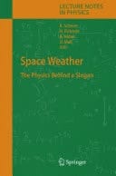 Space Weather The Physics Behind a Slogan