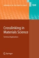 Crosslinking in Materials Science Technical Applications