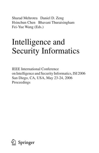 Intelligence and Security Informatics IEEE International Conference on Intelligence and Security Informatics, ISI 2006, San Diego, CA, USA, May 23-24, 2006.