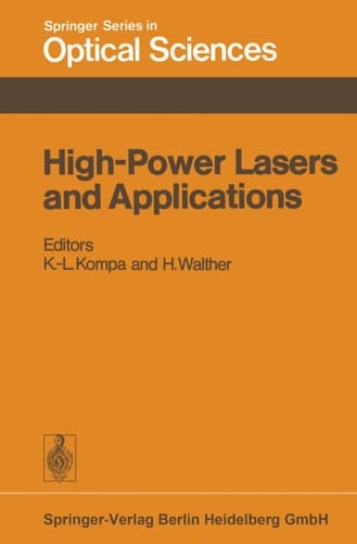 High-Power Lasers and Applications Proceedings of the Fourth Colloquium on Electronic Transition Lasers in Munich, June 20–22, 1977