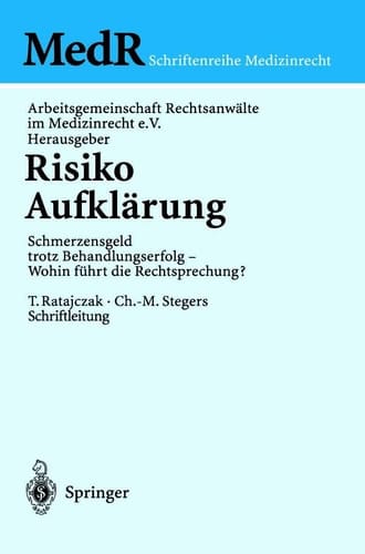 Risiko Aufklärung Schmerzensgeld trotz Behandlungserfolg - Wohin führt die Rechtsprechung?