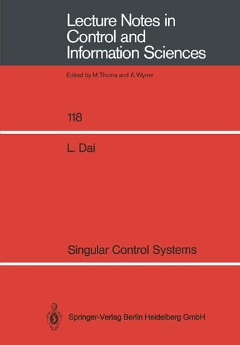Singular Control Systems (Lecture Notes in Control and Information Sciences, 118)