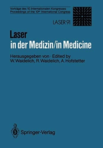 Laser in der Medizin / Laser in Medicine Vorträge des 10. Internationalen Kongresses / Proceedings of the 10th International Congress