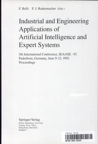 Industrial and Engineering Applications of Artificial Intelligence and Expert Systems 5th International Conference, IEA/AIE-92, Paderborn, Germany, June 9-12, 1992. Proceedings