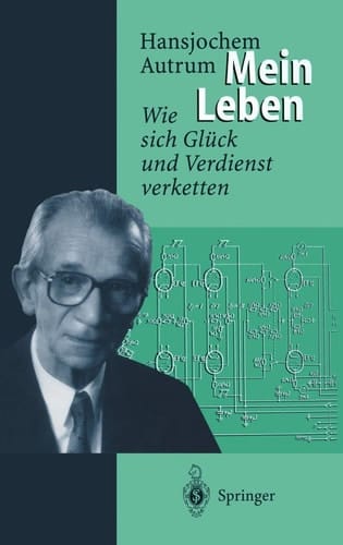 Mein Leben Wie sich Glück und Verdienst verketten