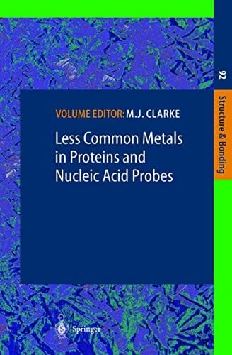 Less Common Metals in Proteins and Nucleic Acid Probes (Structure and Bonding, 92)