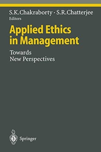 Applied Ethics in Management: Towards New Perspectives (Ethical Economy)