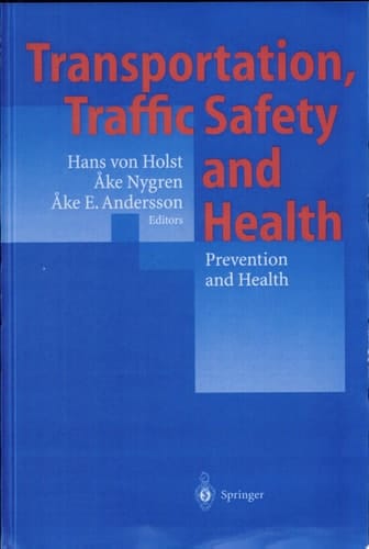 Transportation, Traffic Safety and Health — Prevention and Health Third International Conference, Washington, U.S.A, 1997