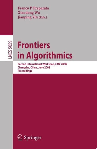 Frontiers in Algorithmics Second International Workshop, FAW 2008, Changsha, China, June 19-21, 2008, Proceedings