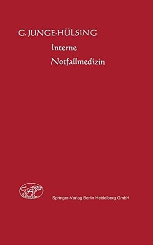 Interne Notfallmedizin: Programmierter Leitfaden für Praxis und Klinik (German Edition)