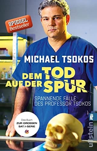 Dem Tod auf der Spur spannende Fälle des Professor Tsokos