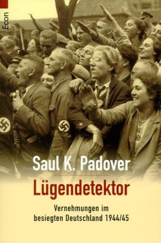 Lügendetektor Vernehmungen im besiegten Deutschland 1944/45