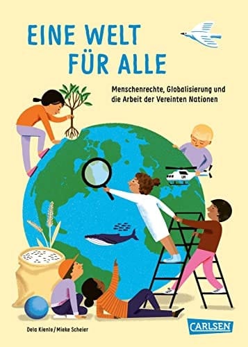 Eine Welt für alle Menschenrechte, Globalisierung und die Arbeit der Vereinten Nationen