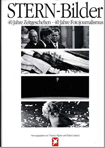 Stern-Bilder 1948 - 1988 ; 40 Jahre Zeitgeschehen - 40 Jahre Fotojournalismus