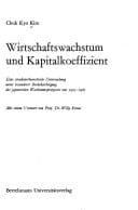 Wirtschaftswachstum und Kapitalkoeffizient;: Eine strukturtheoretische Untersuchung unter besonderer Berücksichtigung des japanischen ... und Entwicklungspolitik) (German Edition)