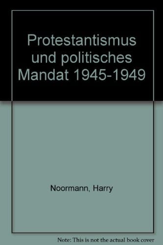 Protestantismus und politisches Mandat 1945-1949 (German Edition)