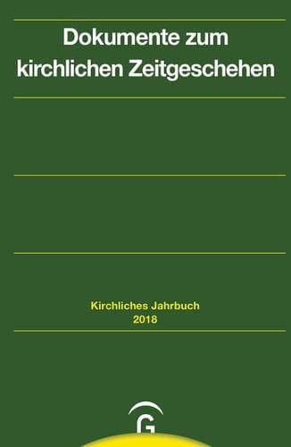 Dokumente zum kirchlichen Zeitgeschehen. 2018