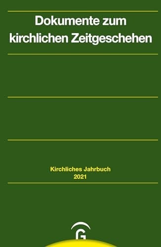 Dokumente zum kirchlichen Zeitgeschehen Jahrgang 148, 2021