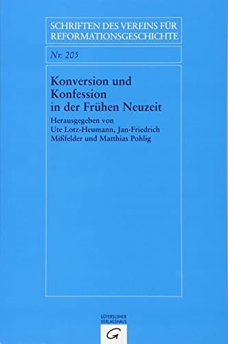 Konversion und Konfession in der Frühen Neuzeit
