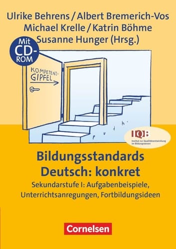 Bildungsstandards Deutsch: konkret Sekundarstufe I: Aufgabenbeispiele, Unterrichtsanregungen, Fortbildungsideen ; mit CD-ROM