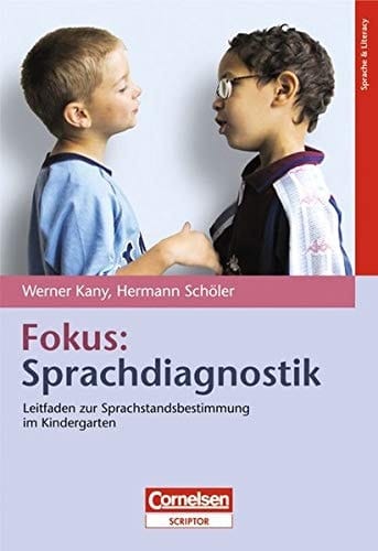 Fokus: Sprachdiagnostik Leitfaden zur Sprachstandsbestimmung im Kindergarten