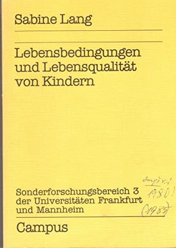 Lebensbedingungen und Lebensqualität von Kindern