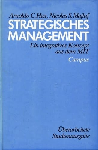 Strategisches Management ein integratives Konzept aus dem MIT