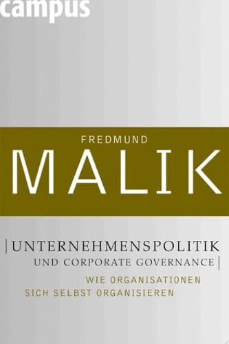 Unternehmenspolitik und Corporate Governance Wie Organisationen sich selbst organisieren