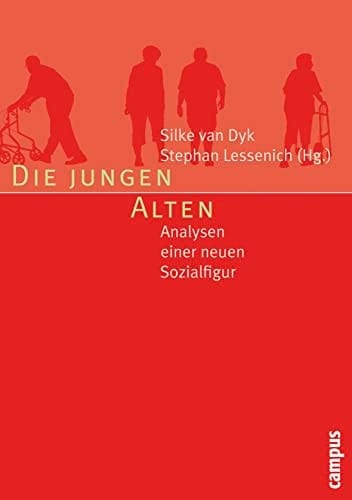Die jungen Alten Analysen einer neuen Sozialfigur