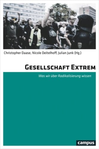 Gesellschaft Extrem Was wir über Radikalisierung wissen