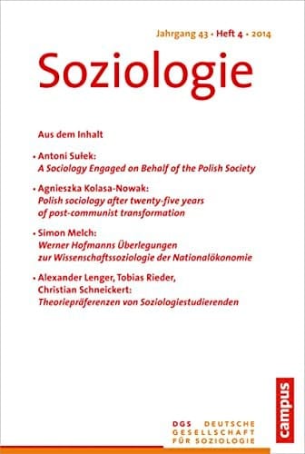 Soziologie Jg. 43 (2014) 4 Forum der Deutschen Gesellschaft für Soziologie ISSN 0340-918X