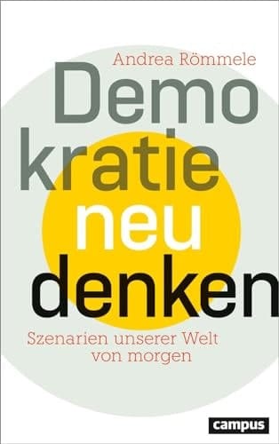 Demokratie neu denken Szenarien unserer Welt von morgen