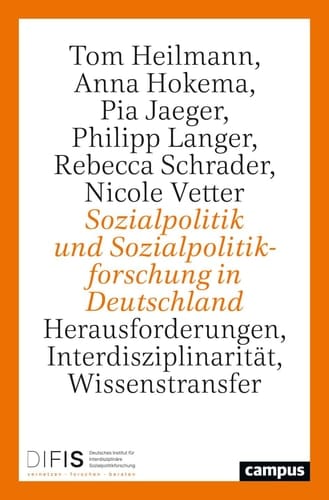 Sozialpolitik und Sozialpolitikforschung in Deutschland Herausforderungen, Interdisziplinarität, Wissenstransfer