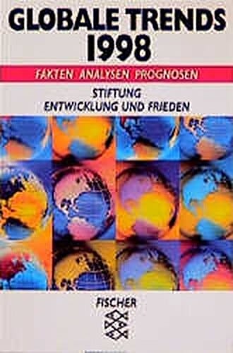 Globale Trends 1998 Fakten, Analysen, Prognosen
