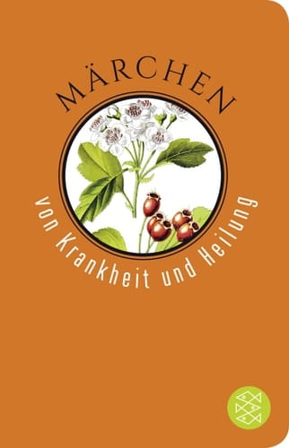 Märchen von Krankheit und Heilung Märchen der Welt