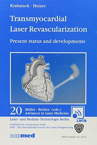 Transmyocardial Laser Revascularization Present Status and Developments