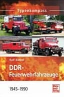 Typenkompass DDR-Feuerwehrfahrzeuge - 1945 - 1990