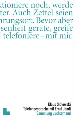 Telefongespräche mit Ernst Jandl. Ein Portrait.